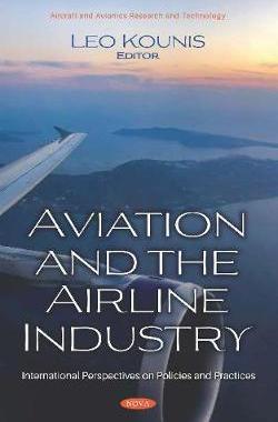 [预订]Aviation and the Airline Industry: International Perspectives on Policies and Practices 9781536169379
