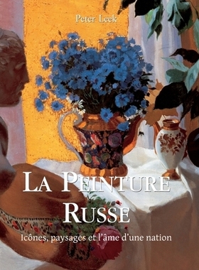 预订 La Peinture Russe: Icônes, paysages et l’ âme d’une nation: 9781639197187