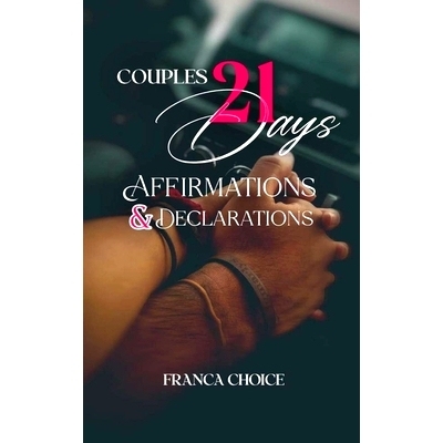 预订 Couples 21 Days Declarations and Affirmations: To Deepen Your Connection: 9798333626271