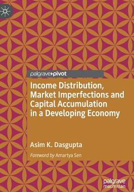【预订】Income Distribution, Market Imperfections and Capital Accumulation in a Developing Economy