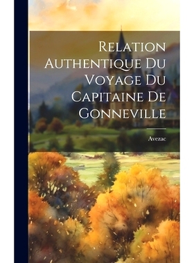 预订 Relation Authentique du Voyage du Capitaine de Gonneville: 9781019815373