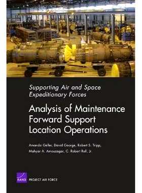 预订 Supporting Air And Space Expeditionary Forces: Analysis Of Maintenance Forward Support Location Operations: 9780833