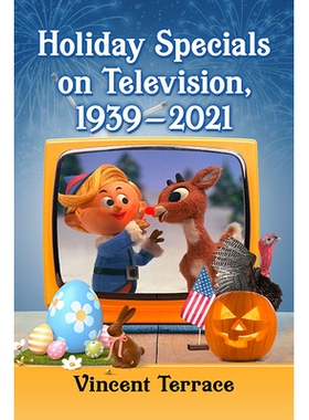 预订 Holiday Specials on Television, 1939-2021 1939-2021 年电视节假日特辑: 9781476689692
