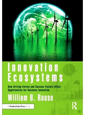 预订 Innovation Ecosystems: How Driving Forces and Success Factors Affect Opportunities for Business Innovation 创新生态