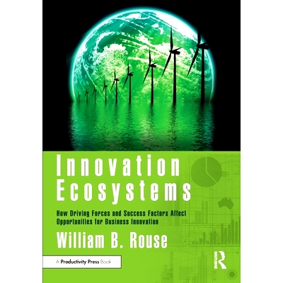 预订 Innovation Ecosystems: How Driving Forces and Success Factors Affect Opportunities for Business Innovation 创新生态