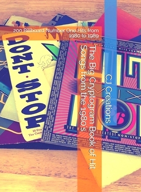预订 The Big Cryptogram Book of Hit Songs from the 1980’s: 200 Billboard Number One Hits from 1980 to 1989: 97817009404