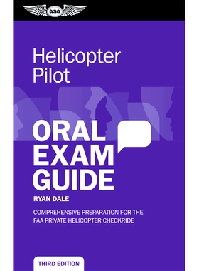 预订 Helicopter Pilot Oral Exam Guide: Comprehensive Preparation for the FAA Private Helicopter Checkride: 9781644253809