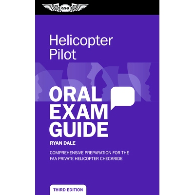 预订 Helicopter Pilot Oral Exam Guide: Comprehensive Preparation for the FAA Private Helicopter Checkride: 9781644253809