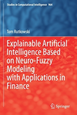 【预订】Explainable Artificial Intelligence Based on Neuro-Fuzzy Modeling wi 9783030755232
