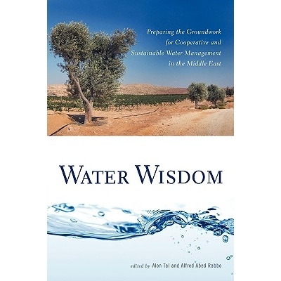预订 Water Wisdom: Preparing the Groundwork for Cooperative and Sustainable Water Management in the Middle East: 9780813