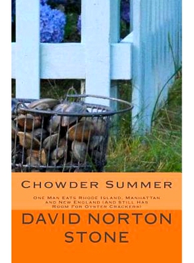 预订 Chowder Summer: One Man Eats Rhode Island, Manhattan and New England (And Still Has Room For Oyster Crackers): 9780
