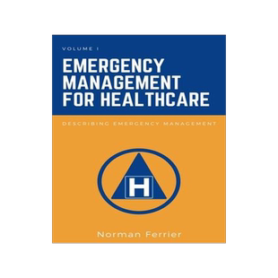[预订]Emergency Management for Healthcare, Volume I: Describing Emergency Management 9781637421772
