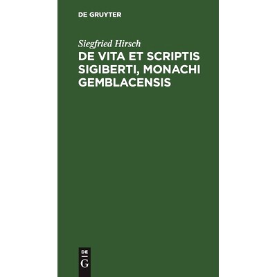 预订 De vita et scriptis Sigiberti, monachi Gemblacensis: 9783112451632