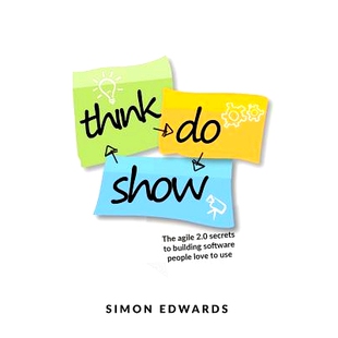 The secrets Think Show love 9781781333648 预订 people agile building 2.0 use software
