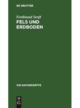 预订 Fels und Erdboden: Lehre von der Entstehung und Natur des Erdbodens: 9783486723540