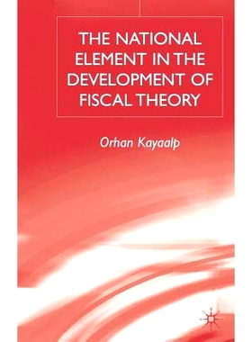 预订 The National Element in the Development of Fiscal Theory: 9781403920775