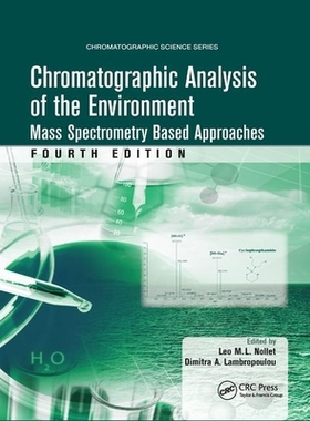 【预订】Chromatographic Analysis of the Environment: Mass Spectrometry Based Approaches, Fourth Edition