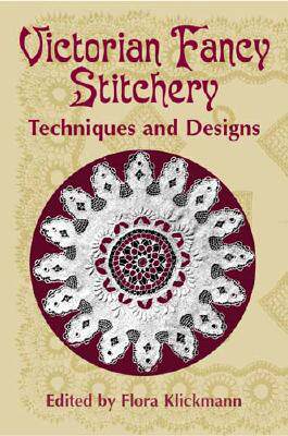 【预订】Victorian Fancy Stitchery: Techniques & Designs
