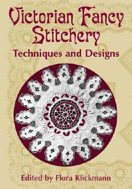 【预订】Victorian Fancy Stitchery: Techniques & Designs
