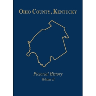 预订 Ohio Co, KY: Pictorial History, Vol II 俄亥俄州哥伦比亚分校：画报历史，*卷: 9781563116896