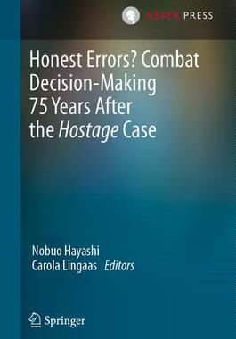 [预订]Honest Errors? Combat Decision-Making 75 Years After the Hostage Case 9789462656109