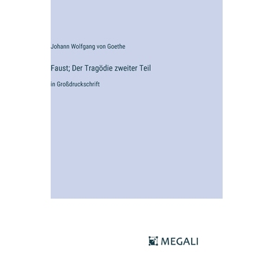预订 Faust; Der Tragödie zweiter Teil: in Großdruckschrift: 9783387019773
