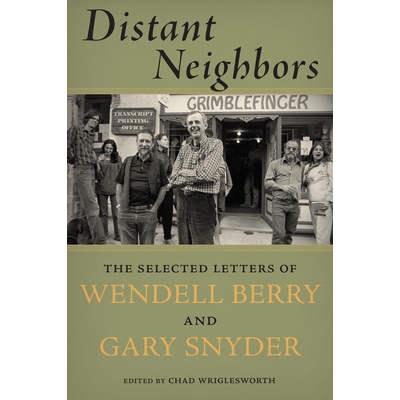 预订 Distant Nei*ors: The Selected Letters of Wendell Berry and Gary Snyder: 9781619025462