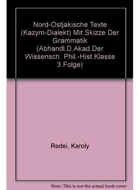 预订 Nord-ostjakische Texte (Kazym-Dialekt) mit Skizze der Grammatik 东北雅克语文本（卡兹姆方言）及语法草图: 97835258234