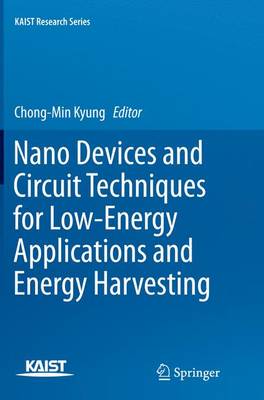 【预订】Nano Devices and Circuit Techniques for Low-Energy Applications and Energy Harvesting