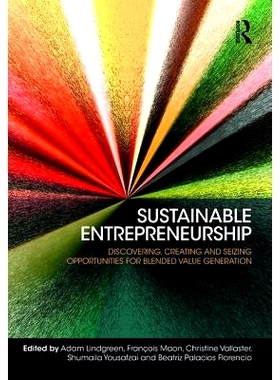 预订 Sustainable Entrepreneurship: Discovering, Creating and Seizing Opportunities for Blended Value Generation 可持续创