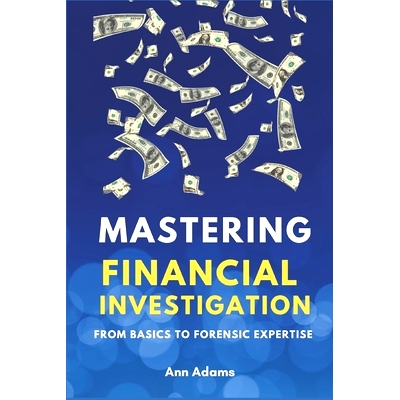 预订 Mastering Financial Investigations: From Basics to Forensic Expertise: 9798323250943