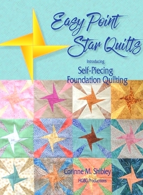 预订 Easy Point Star Quilts: Introducing Self-Piecing Foundation Quilting: 9798509513046