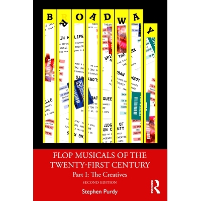 预订 Flop Musicals of the Twenty-First Century: Part I: The Creatives 21世纪的失败音乐剧 第1部分：创意 第2版: 9780367761