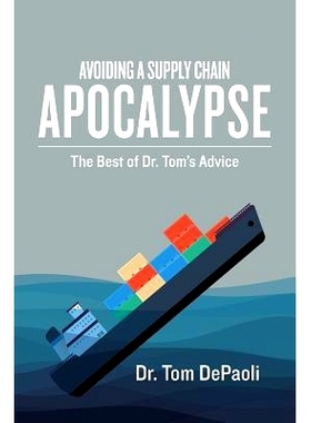 预订 Avoiding a Supply Chain Apocalypse: The Best of Dr. Tom’s Advice: 9781518895821