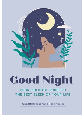 预订 Good Night: Your Holistic Guide to the Best Sleep of Your Life: 9781683693338