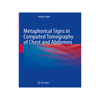 [预订]Metaphorical Signs in Computed Tomography of Chest and Abdomen