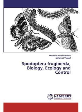 预订 Spodoptera frugiperda, Biology, Ecology and Control Spodoptera frugiperda，生物学，生态学与控制: 9786200529497