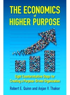 预订 The Economics of Higher Purpose: Eight Counterintuitive Steps for Creating a Purpose-Driven Organization: 978152308