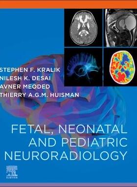 [预订]Fetal, Neonatal and Pediatric Neuroradiology 9780323796958