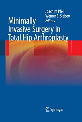 【预订】Minimally Invasive Surgery in Total Hip Arthroplasty
