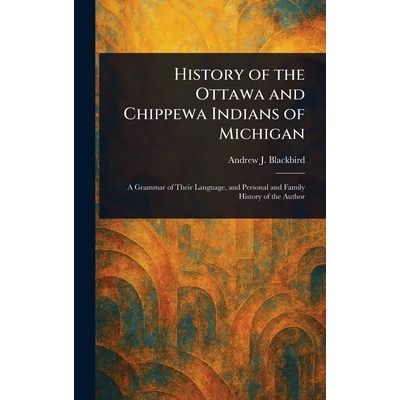 预订 History of the Ottawa and Chippewa Indians of Michigan 9781023108713