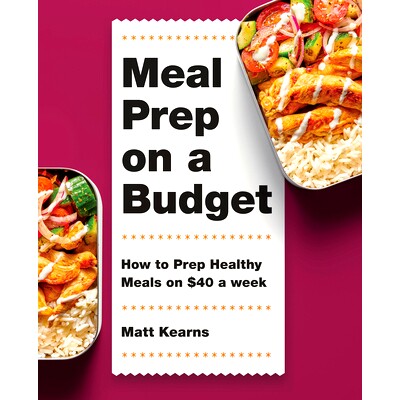 预订 Meal Prep on a Budget: How to Prep Healthy Meals on $40 a Week