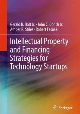 【预订】Intellectual Property and Financing Strategies for Technology Startups