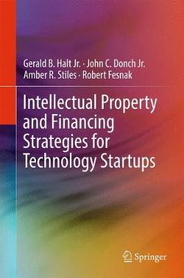 【预订】Intellectual Property and Financing Strategies for Technology Startups