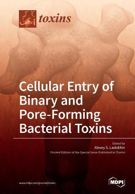 [预订]Cellular Entry of Binary and Pore-Forming Bacterial Toxins 9783038427049