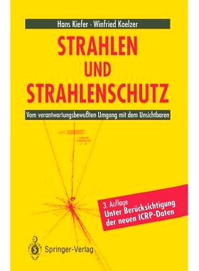 预订 Strahlen und Strahlenschutz: Vom verantwortungsbewußten Umgang mit dem Unsichtbaren: 9783642775499
