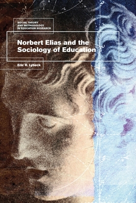 【预订】Norbert Elias and the Sociology of Education