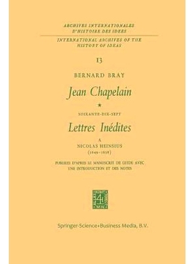 预订 Jean Chapelain Soixante-Dix-Sept Lettres Inedites a Nicolas Heinsius (1649–1658): Publiees D’Apres le Manuscrit d