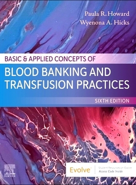 预订 Basic & Applied Concepts of Blood Banking and Transfusion Practices 血库和输血实践的基本和应用概念: 9780443113659