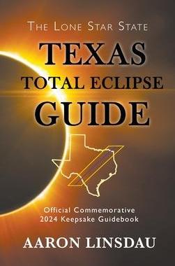 [预订]Texas Total Eclipse Guide: Official Commemorative 2024 Keepsake Guidebook 9781649220295